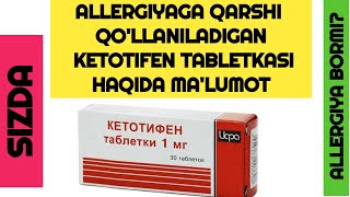 Ketotifen Tabletkasi Qollanilishi Haqida Malumot. Кетотифен Таблеткаси Хақида Маьлумот.