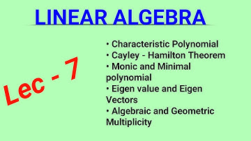 LINEAR ALGEBRA #7 |CAYLEY HAMILTON THEOREM, MINIMAL POLYNOMIAL, EIGEN VECTORS,A.M,G.M NA Math Study