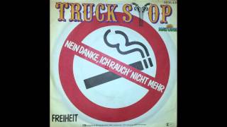 Nein Danke, Ich Rauch´ Nicht Mehr - TRUCK STOP