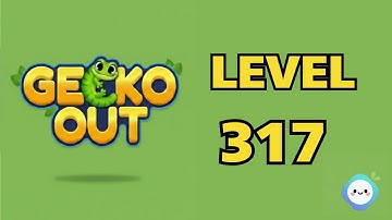 Gecko Out level 317｜章魚Game館 Octopus Game Room
