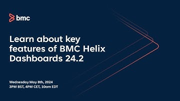 Webinar: Learn About Key Features Of BMC Helix Dashboards 24 2 0   Recording