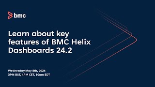 Webinar: Learn About Key Features Of BMC Helix Dashboards 24 2 0   Recording