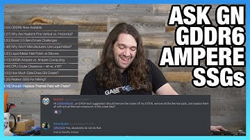 Ask GN 69: Mining on Radeon SSG? Ampere, GDDR6, & Boost