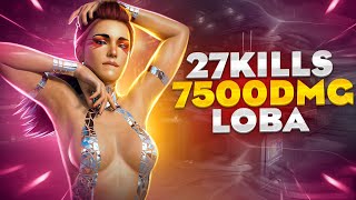 : -152! 27 KILLS & 7500 DAMAGE ON LOBA.EXE!      apex legends