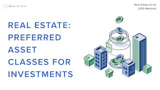 Real Estate: Preferred Asset Classes for Investments, Traditional vs Alternative Asset Classes