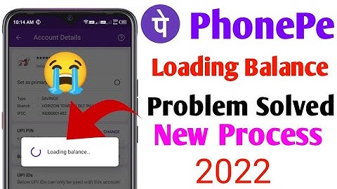 Phonepe loading balance problem solved | phone pe mein bank balance check nahin ho raha hai 2022