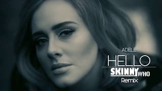 Adele - Hello (SkinnyWho Trap Remix)