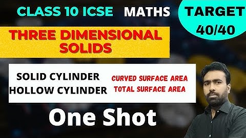 Three Dimensional Solids || Cylinder || CSA, TSA One Shot || Class 10 Maths