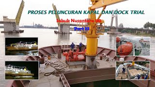 Peluncuran Dan Dock Trial Sabuk Nusantara 110 (Part 3)