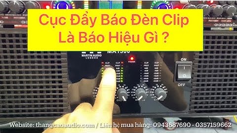 Cục Đẩy Báo Đèn Clip Có Nguy Hiểm ? Là Báo Hiệu Gì ? Nên Xem !!!