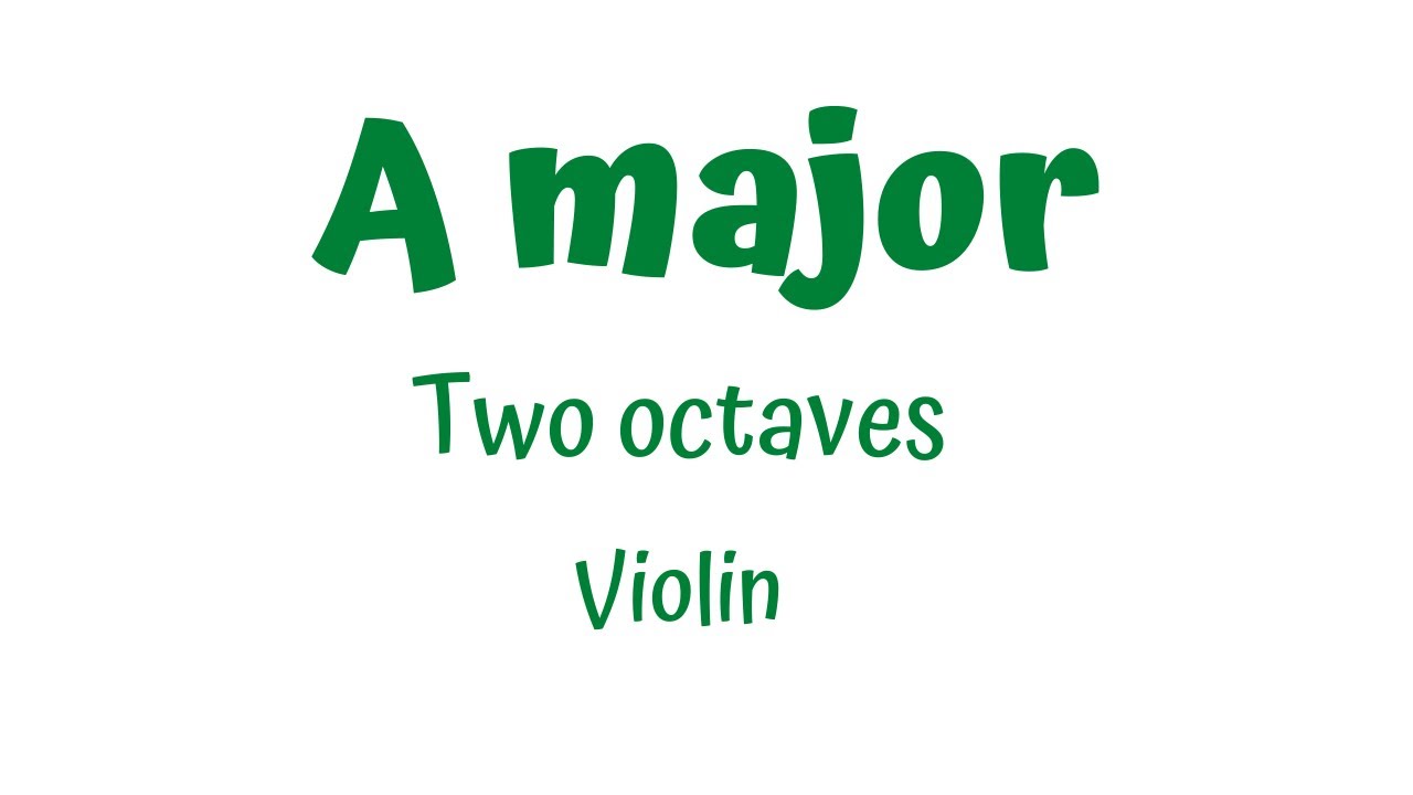 A Major Scale 🎻 (2 Octaves) | Violin Tutorial & Play-Along | Finger ...
