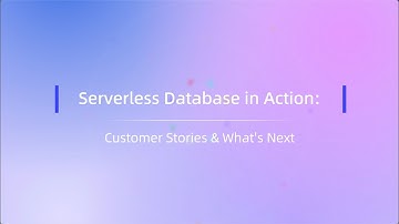 The Serverless Odyssey | Serverless Database in Action: Customer Stories & What
