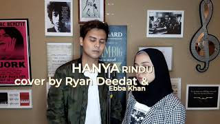Hanya Rindu | Cover by Ryan Deedat & Ebba Khan