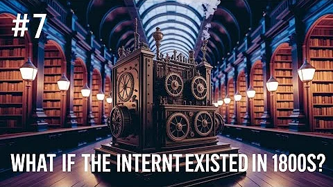 #7: What if the internet had been invented in the 19th century?