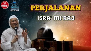 PERJALANAN ISRA' MI'RAJ NABI MUHAMAD SAW || Ceramah abuya uci cilongok