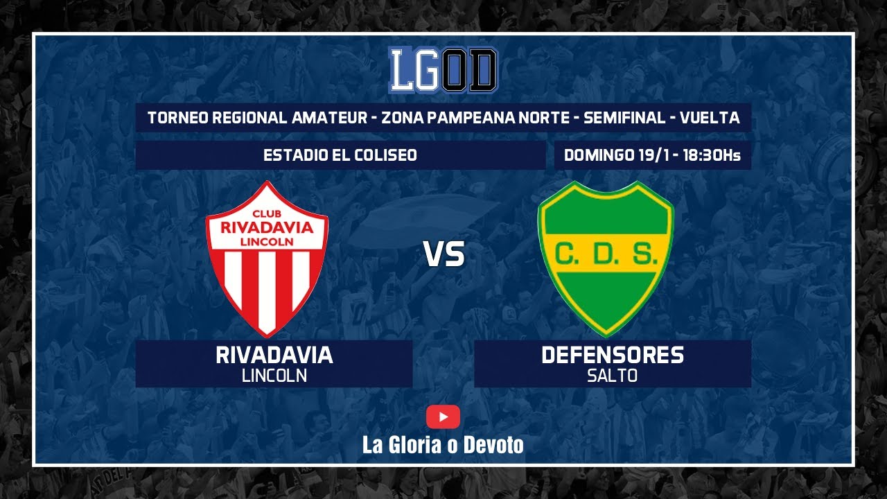 Rivadavia (Lincoln) vs Defensores (Salto) | Semifinal | Vuelta | ZPN | Torneo Regional Amateur