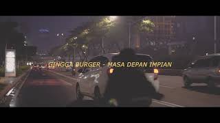 Gingga Burger - Masa Depan Impian