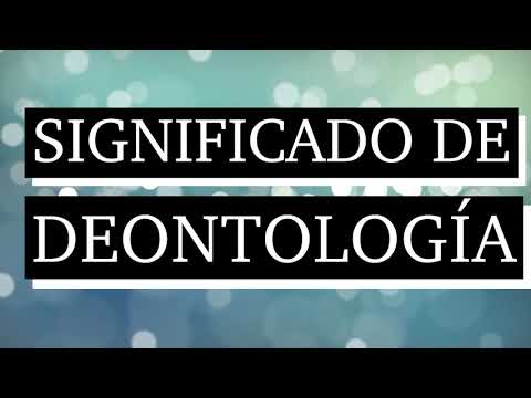 Significado de deontología - Qué es deontología - Cuál es el significado de deontología