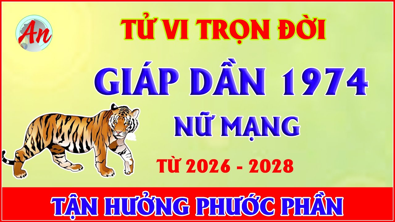Tử Vi Trọn Đời GIÁP DẦN 1974 Nữ Mạng - Bí Ẩn Hậu Vận Hé Lộ Sau Tuổi 53, Điều Gì Đang Chờ ĐợI