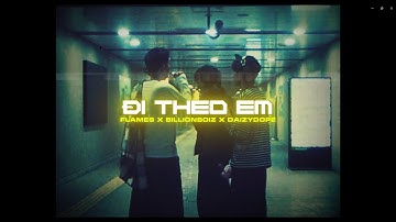 flames x BillionBoiz x DaizyDope - ĐI THEO EM "nguoidautienrmx" | Prod by flames ( Lyrics Video )