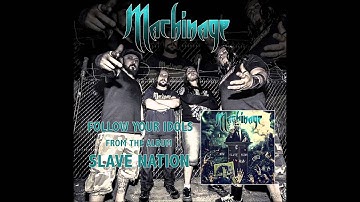 Machinage - Follow Your Idols