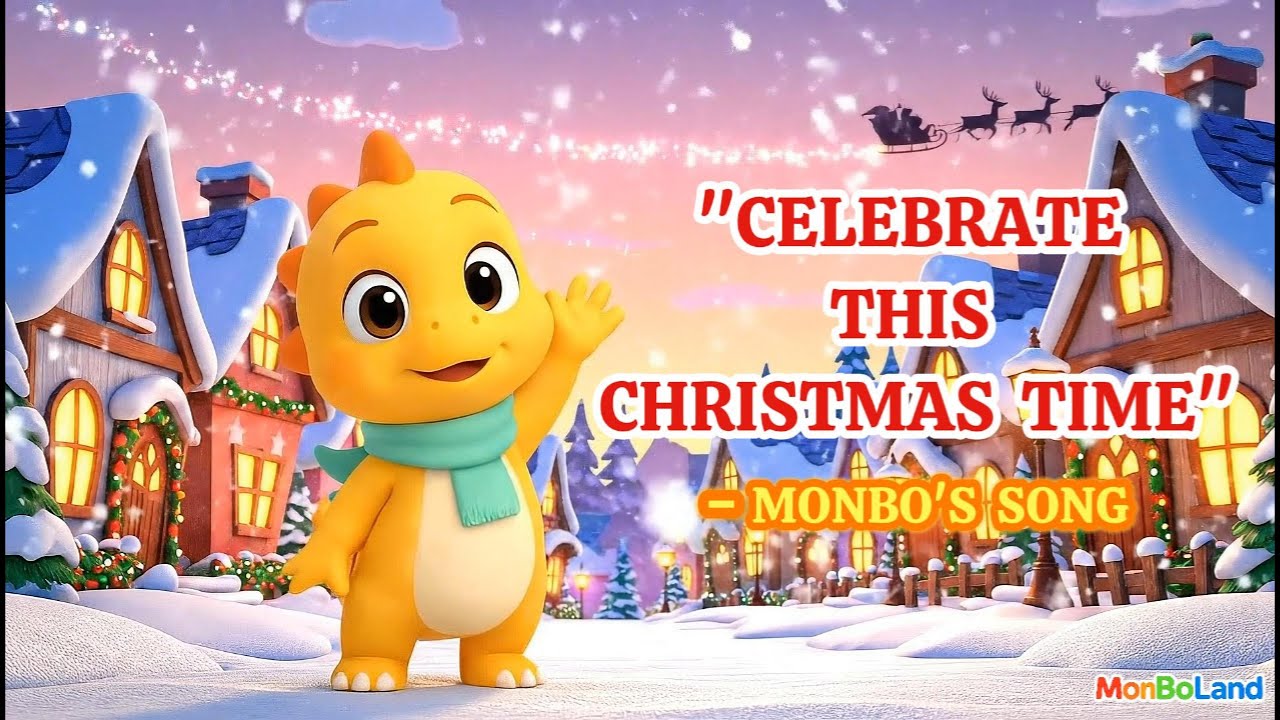 Celebrate This Christmas Time 🎄 | Christmas Song | MonBoLand Official Ep 28