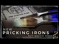 Pricking Irons - Which are the right ones?