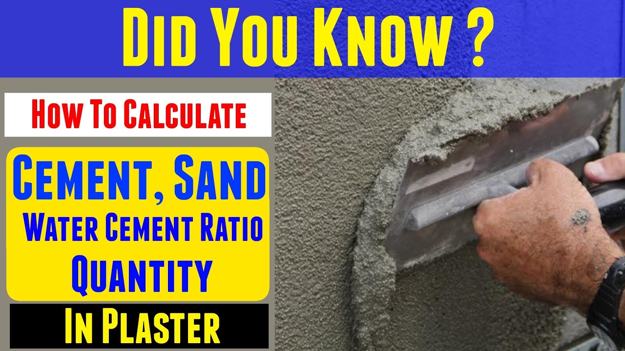 How to Calculate Cement, Sand, Water Cement Ratio in Plastering