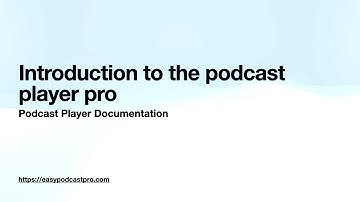 13. Introduction to the podcast player pro