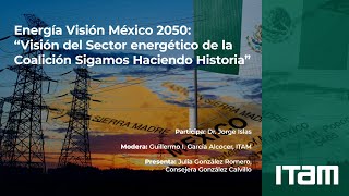 Energía: Visión México 2050 