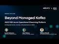 Beyond Managed Kafka: AWS MSK as an Operational Streaming Platform (Aklivity x AWS Webinar)