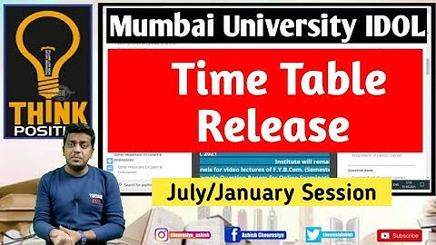 TIME TABLE RELEASE FOR JANUARY/JULY SESSION | Mumbai University IDOL | Ashish Sir