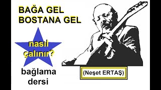 Bağa Gel Bostana Gel Nasil Çalinir? (Bağlama Dersi)
