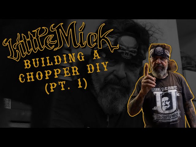 EP 18. Building a Chopper DIY (Pt. 1)
