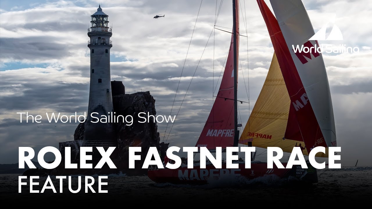 Rolex Fastnet Race Feature | World Sailing Show - September 2017