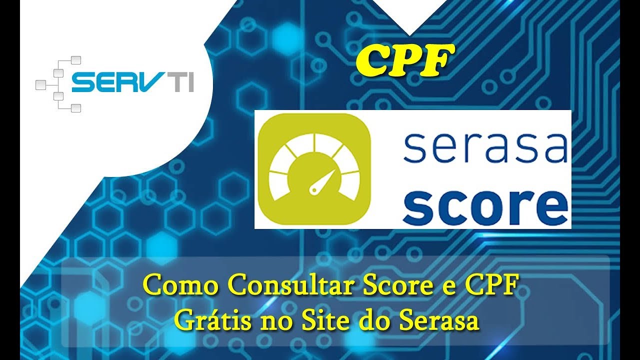 COMO CONSULTAR SCORE E CPF GRÁTIS NO SITE DO SERASA