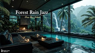 Forest Living Room Jazz Ambience | Light Rain, Nature Therapy & Gentle Jazz Music for Focus