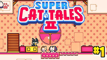 SUPERR Cats Waali Game! 😯 | Super Cat Tales 2 | Part 1