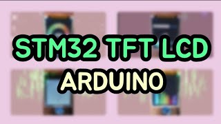 STM32 TFT LCD TEST ARDUINO