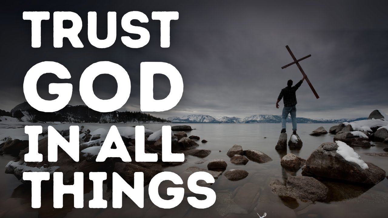 TRANSFORM YOUR LIFE BY TRUSTING IN GOD - YouTube