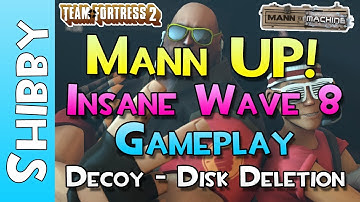 TF2 - Mann UP Mode! Insane Wave 8 - Decoy: Disk Deletion Mission (Mann vs Machine)