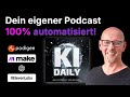 Wie ich einen automatisierten Podcast mit KI erstellt habe: So funktioniert's auch für dich.