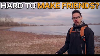 Why I Cant Make Friends