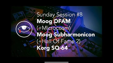 Sunday Session #8: ØDŠR / Subharmonicon + DFAM + Korg SQ-64