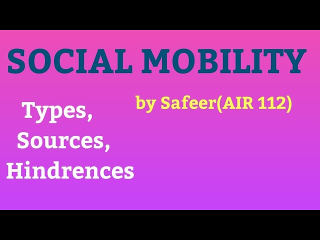 Social Mobility#Complete_UPSC_Courses#IAS#IPS #Download_ZIAIAS_APP_#ZIA_SAFIR_#Safeer_Karim