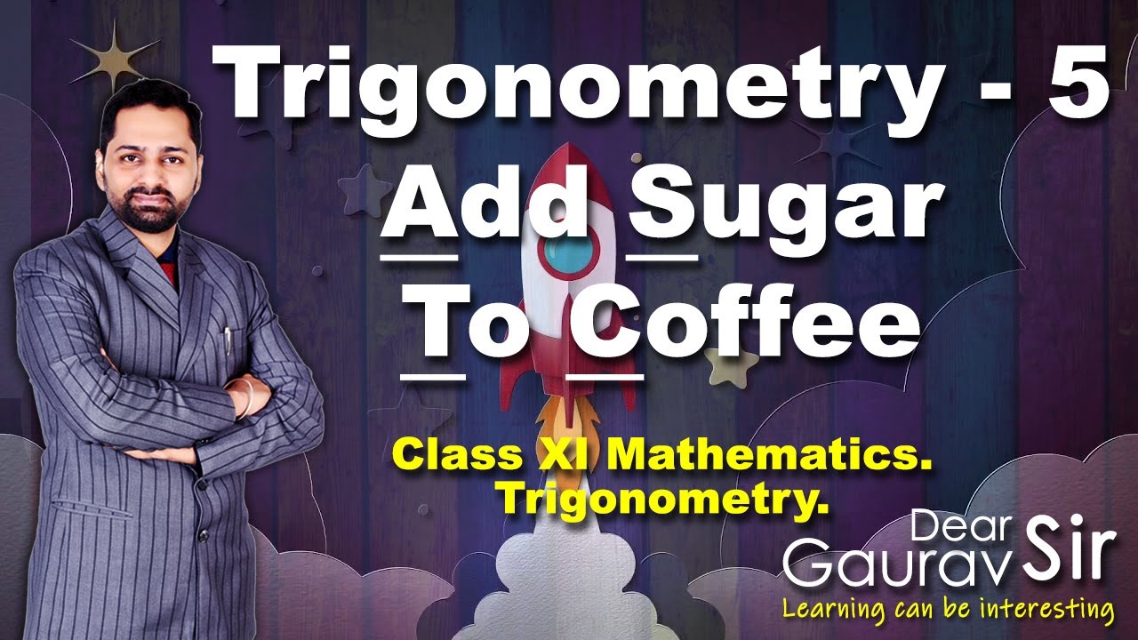 Trigonometry add sugar to coffee 5 youtube
