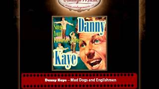 Watch Danny Kaye Mad Dogs And Englishmen video