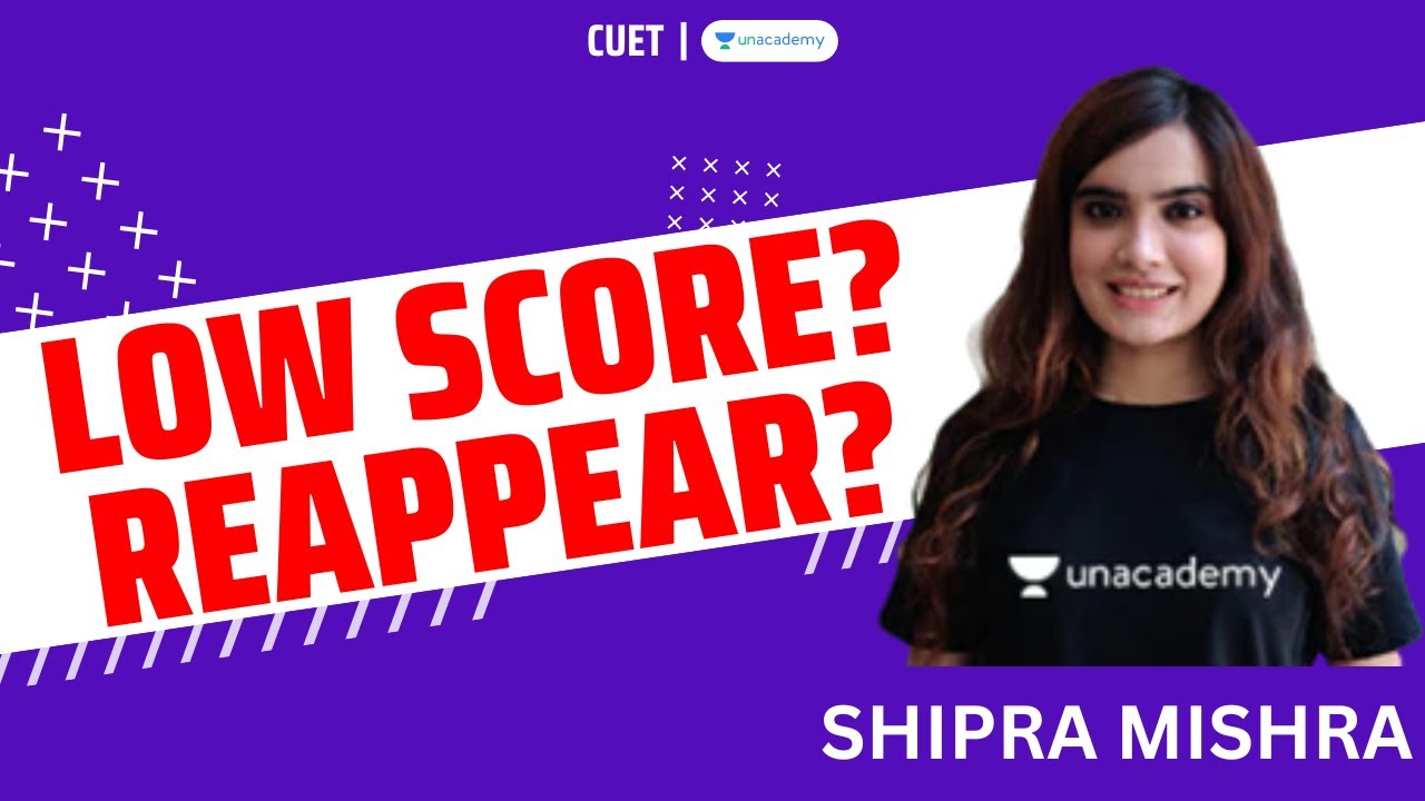 Low Score in CUET 2022? Should you reappear for CUET 2023? | Shipra Mishra | DU BHU AMU Admission