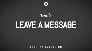 Your dream client won't always be able to take call. here's what you
can do make the most of voicemail messages.