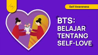 Bagaimana BTS Mengajarkan Self-Love? (Belajar Self-Love dari Karya BTS)